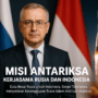 Indonesia dan Rusia bergandengan tangan untuk mewujudkan era astronaut Nusantara.