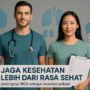 "Sehat tak selalu aman: Pentingnya cek kesehatan menyeluruh untuk pencegahan optimal."