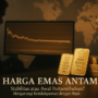 Harga emas Antam stabil, namun banyak sinyal pasar yang perlu diperhatikan untuk keputusan investasi.